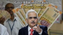 Govt-RBI Crackdown on Cheque Bounce – Mandatory Payment Rule Enforced